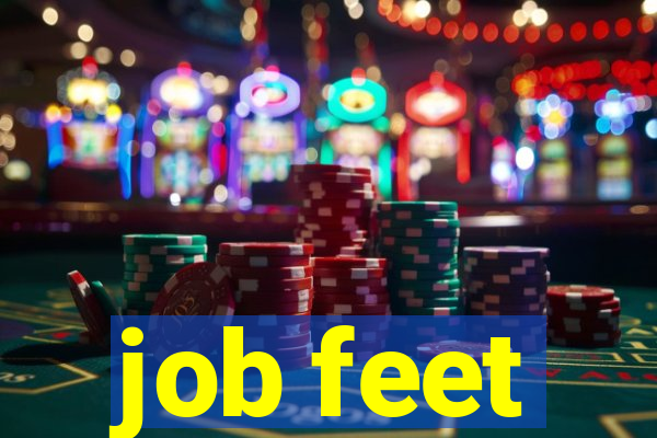 job feet